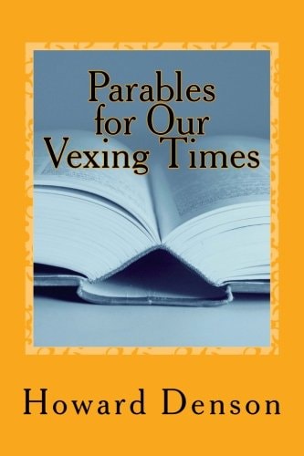 Parables for Our Vexing Times For Bubbas Past and Present