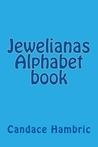 Jewelianas Alphabet Book