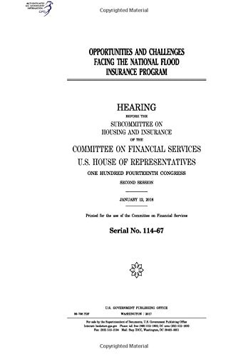 Opportunities and Challenges Facing the National Flood Insurance Program Hearing Before the Subcommittee on Housing and Insurance of the Committee on Financial Services, U.S. House of Representatives, One Hundred Fourteenth Congress, Second Session, Jan