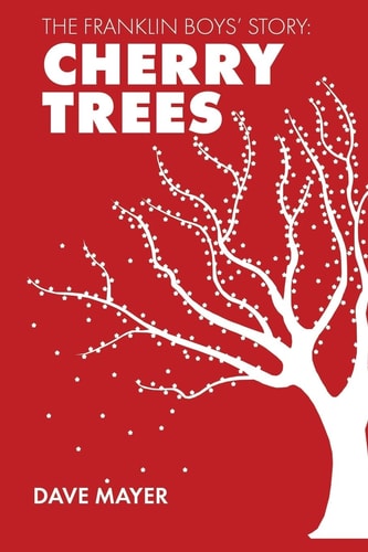The Franklin Boys' Story Cherry Trees