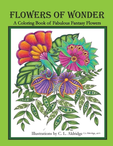 Flowers of Wonder A Coloring Book of Fabulous Fantasy Flowers