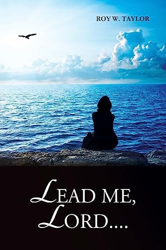 Lead Me, Lord... . How God Guides Us