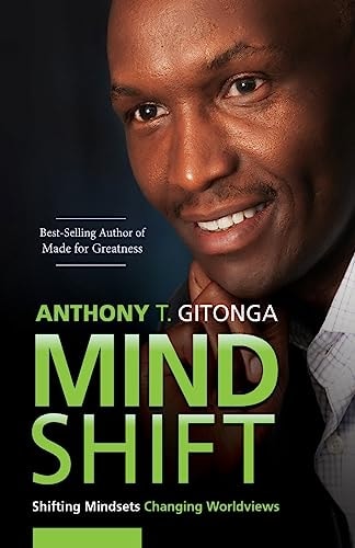 MindShift Shifting Mindsets, Changing Worldviews