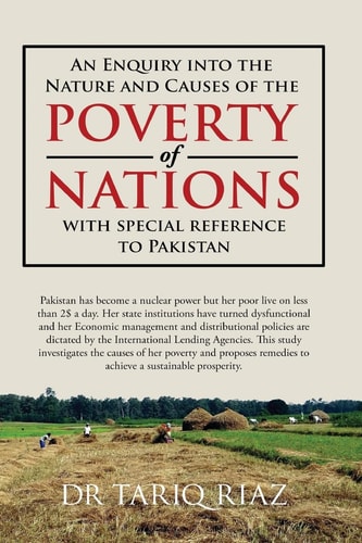 An Enquiry Into the Nature and Causes of Poverty of Nations With Special Reference to Pakistan