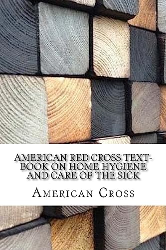 American Red Cross Text-Book on Home Hygiene and Care of the Sick