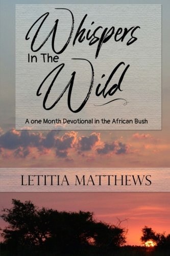 Whispers In The Wild A Month Devotion In Kruger National Park