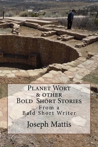 Planet Wort and Other Bold Short Stories Planet Wort? and Other Bold Short Stories