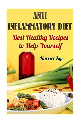 Anti Inflammatory Diet Best Healthy Recipes to Help Yourself