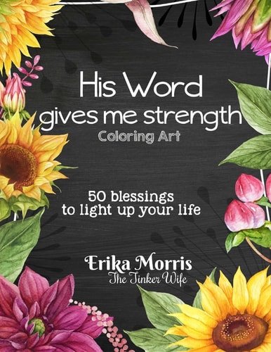 His Word Gives Me Strength Coloring Art. 50 Blessings to Light Up Your Life