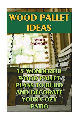 Wood Pallet Ideas 15 Wonderful Wood Pallet Plans To Build And Decorate Your Cozy Patio