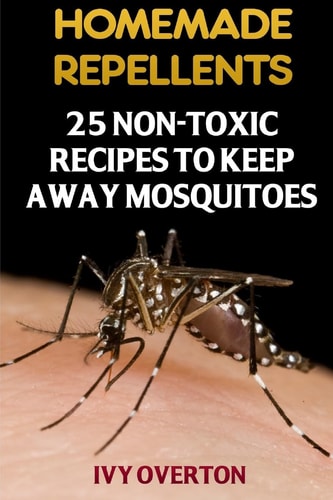 Homemade Repellents 25 Non-Toxic Recipes To Keep Away Mosquitoes