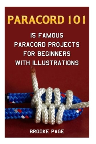 Paracord 101 15 Famous Paracord Projects For Beginners With Illustrations