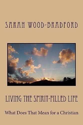 Living the Spirit-Filled Life What Does That Mean for a Christian