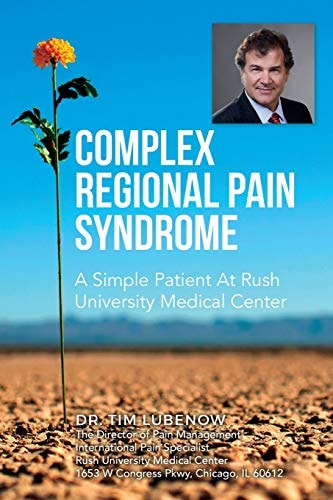 Complex Regional Pain Syndrome A Simple Patient At Rush University Medical Center