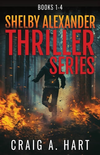 The Shelby Alexander Thriller Series Books 1-4