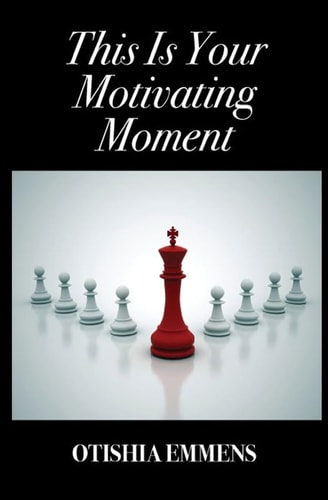 This Is Your Motivating Moment