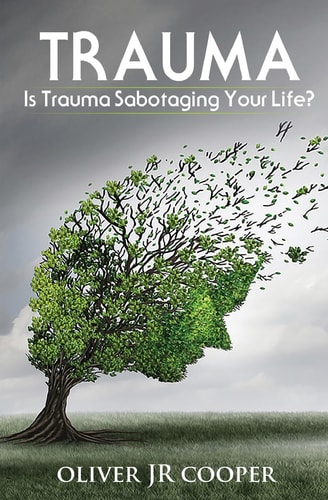 Trauma Is Trauma Sabotaging Your Life?