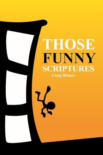 Those Funny Scriptures