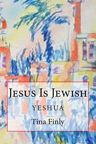 Jesus Is Jewish Yeshua