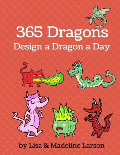 365 Dragons Design a Dinosaur a Day