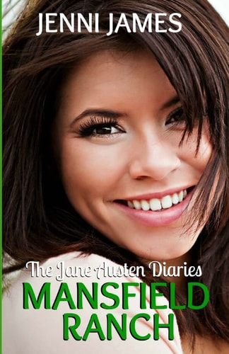 Mansfield Ranch The Jane Austen Diaries