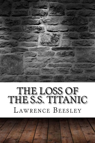 The Loss of the S. S. Titanic
