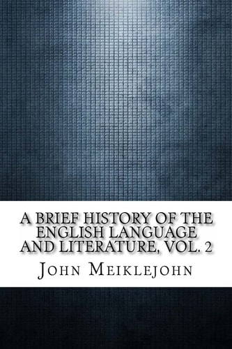A Brief History of the English Language and Literature, Vol. 2