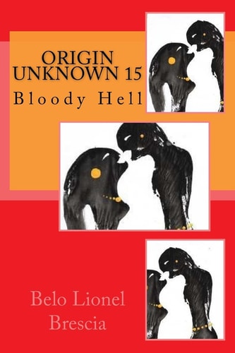 Origin Unknown 15 Bloody Hell