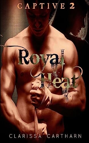 CAPTIVE 2- Royal Heat