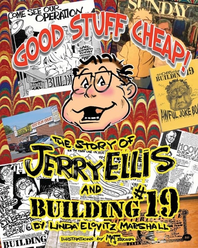 Good Stuff Cheap! The Story of Jerry Ellis and Building #19, Inc.