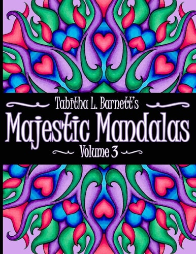 Majestic Mandalas Volume 3 Adult Coloring Book Featuring 65 Hand-Drawn Unique Mandalas