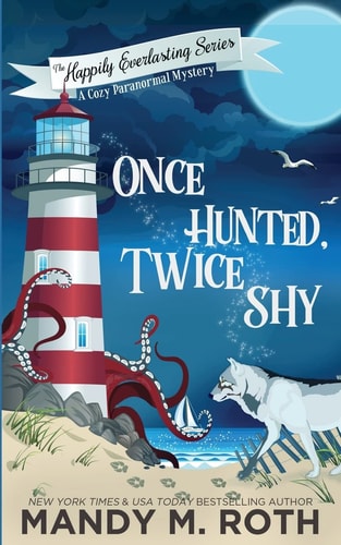 Once Hunted, Twice Shy A Cozy Paranormal Mystery