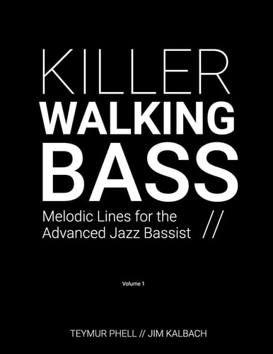 Killer Walking Bass Melodic Lines for the Advanced Jazz Bassist