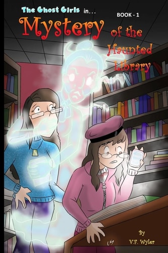 Mystery of the Haunted Library Ghost-Girls - Book 1