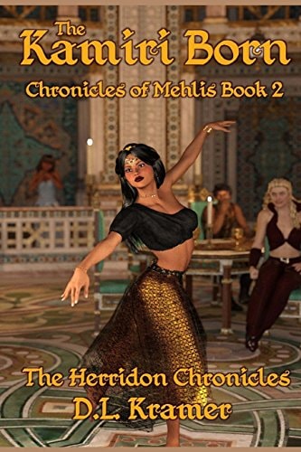 The Kamiri Born Chronicles of Mehlis Book 2