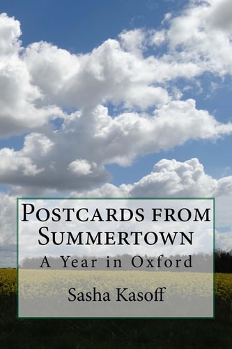 Postcards from Summertown A Year in Oxford