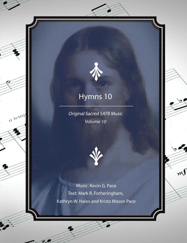 Hymns 10 Original Sacred SATB Music