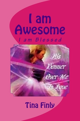 I Am Awesome I Am Blessed