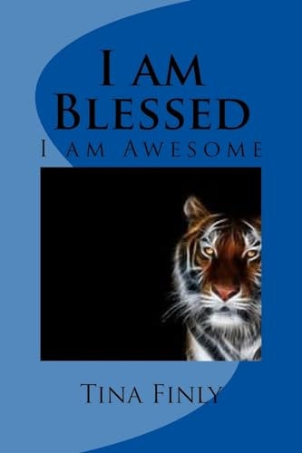 I Am Blessed I Am Awesome