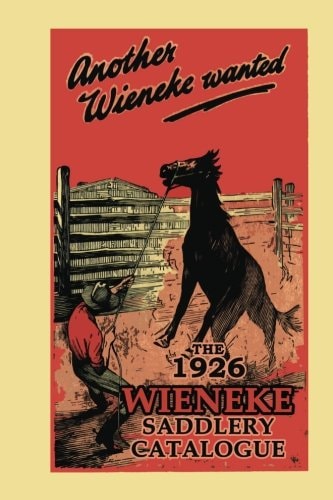 Another Wieneke Wanted! The 1926 Wieneke Saddlery Catalogue