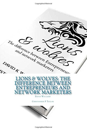 Lions and Wolves: The Difference Between Entrepreneurs and Network Marketers