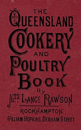 The Queensland Cookery and Poultry Book 1890