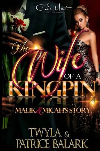 The Wife of a Kingpin Malik & Micah's Story