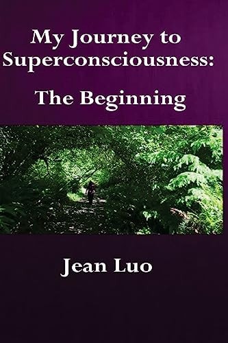 My Journey to Superconsciousness The Beginning