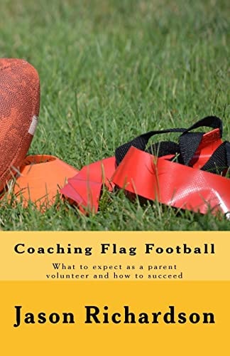 Coaching Flag Football What to Expect As a Parent Volunteer and How to Succeed