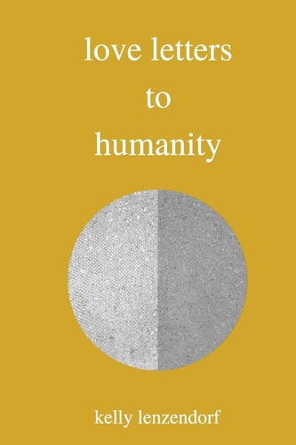 Love Letters to Humanity A Poetry Collection
