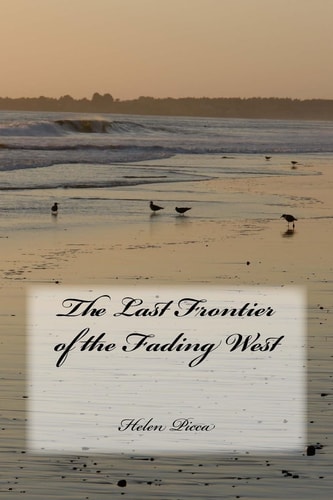The Last Frontier of the Fading West