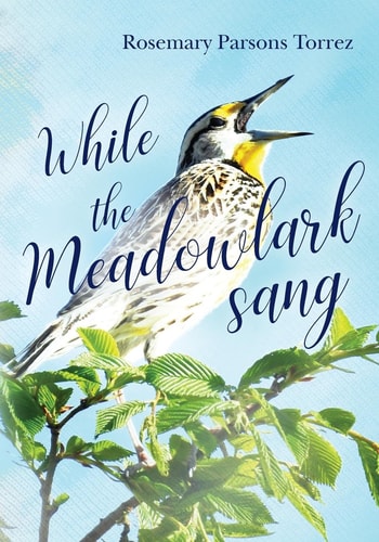 While the Meadowlark Sang An Anthology of Poetry and Memoirs