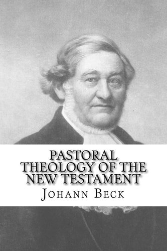 Pastoral Theology of the New Testament