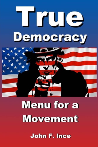 True Democracy Menu for a Movement